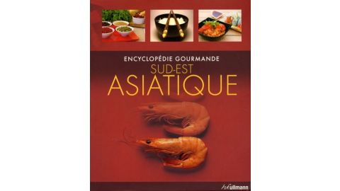 Encyclopédie Gourmande Sud-Est Asiatique - Livre