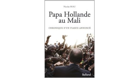 Papa Hollande au Mali - Livre