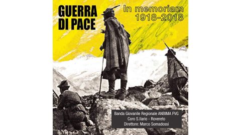 Di Pace La Fine Della Grande Guerra in Memoriam 1918-2018 - CD