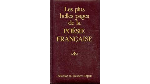 Les plus belles pages de la poésie française du Moyen-âge au XXème Siècle